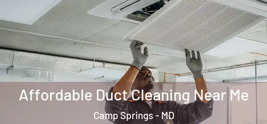 Affordable Duct Cleaning Near Me Camp Springs - MD