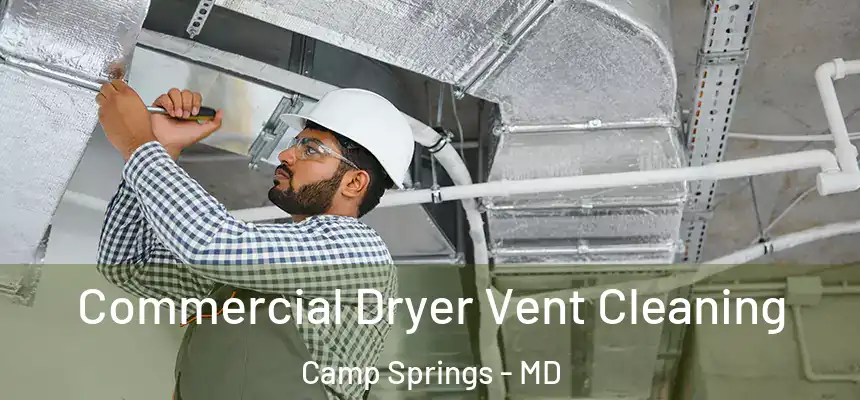  Commercial Dryer Vent Cleaning Camp Springs - MD