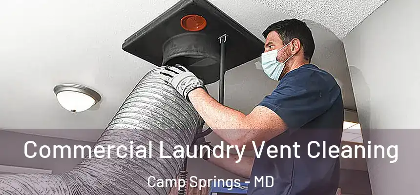  Commercial Laundry Vent Cleaning Camp Springs - MD
