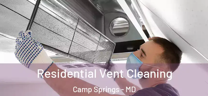  Residential Vent Cleaning Camp Springs - MD